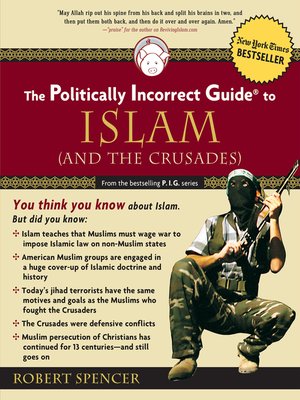 cover image of The Politically Incorrect Guide to Islam (And the Crusades)